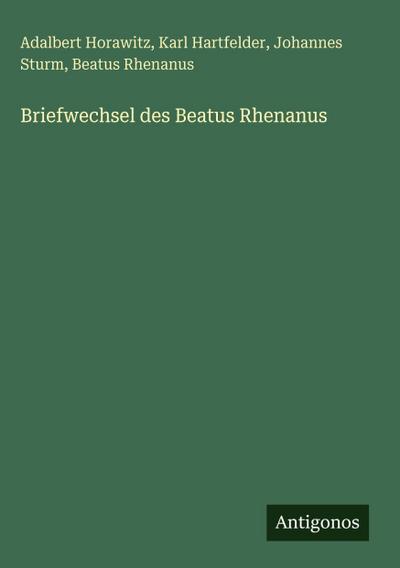 Briefwechsel des Beatus Rhenanus