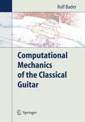Computational Mechanics of the Classical Guitar