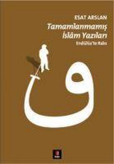 Tamamlanmamis Islam Yazilari