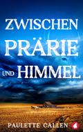 Zwischen Prärie und Himmel