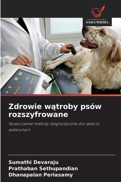 Zdrowie w¿troby psów rozszyfrowane
