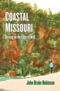 Coastal Missouri: Driving On the Edge of Wild