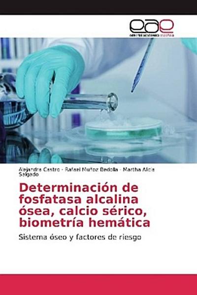 Determinación de fosfatasa alcalina ósea, calcio sérico, biometría hemática