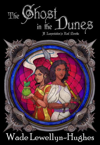 The Ghost in the Dunes (The Lamentation’s End)