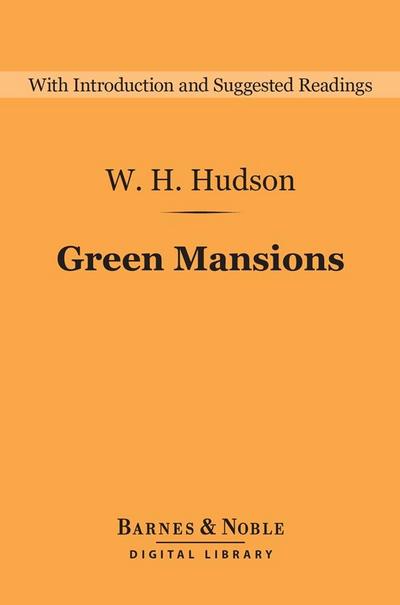 Green Mansions (Barnes & Noble Digital Library)