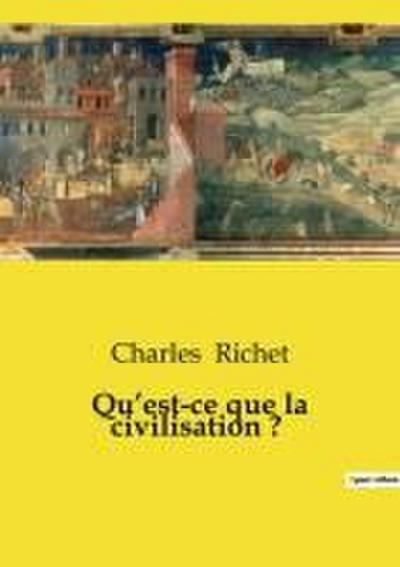 Qu’est-ce que la civilisation ?