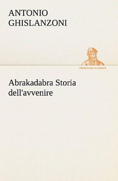 Abrakadabra Storia dell’avvenire