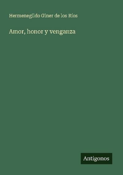 Amor, honor y venganza