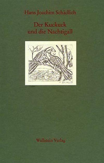 Der Kuckuck und die Nachtigall - Hans Joachim Schädlich