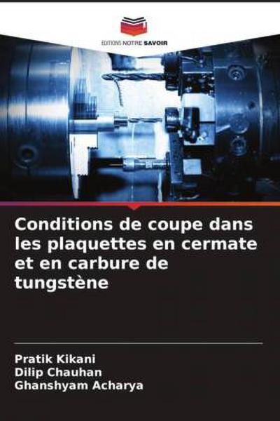 Conditions de coupe dans les plaquettes en cermate et en carbure de tungstène