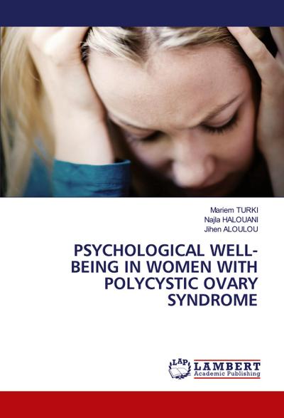 PSYCHOLOGICAL WELL-BEING IN WOMEN WITH POLYCYSTIC OVARY SYNDROME