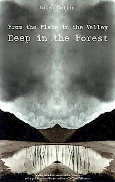 From the Place in the Valley Deep in the Forest