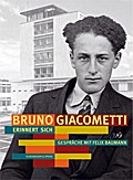 Bruno Giacometti erinnert sich