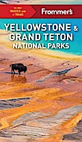 Frommer’s Yellowstone and Grand Teton National Parks