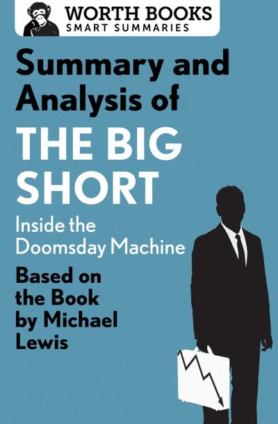 Summary and Analysis of The Big Short: Inside the Doomsday Machine