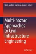 Multi-hazard Approaches to Civil Infrastructure En