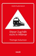 Dieser Zug hält nicht in Weimar