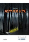Krummer Hund - Juliane Pickel - Schülerarbeitsheft - Realschule und Werkrealschule