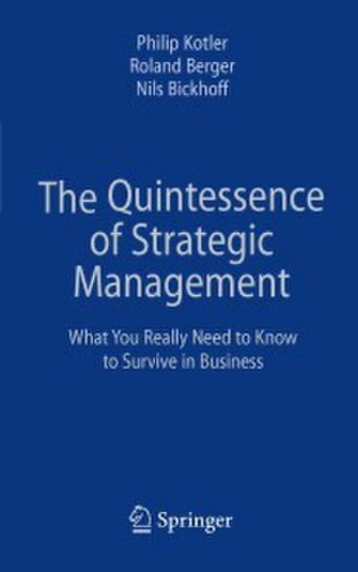 The Quintessence of Strategic Management