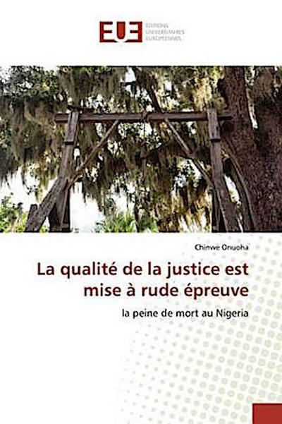 La qualité de la justice est mise à rude épreuve