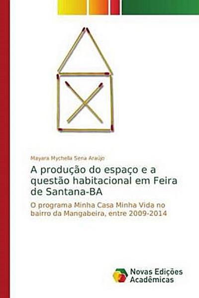 A produção do espaço e a questão habitacional em Feira de Santana-BA