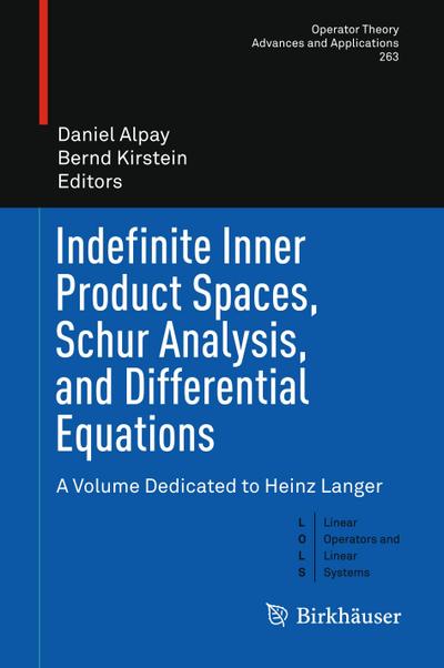 Indefinite Inner Product Spaces, Schur Analysis, and Differential Equations