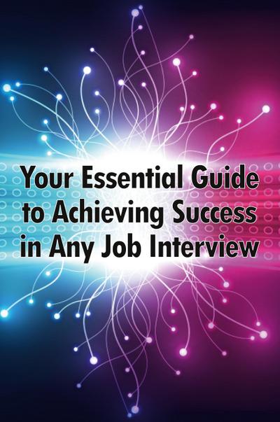 Your Essential Guide to Achieving Success in Any Job Interview