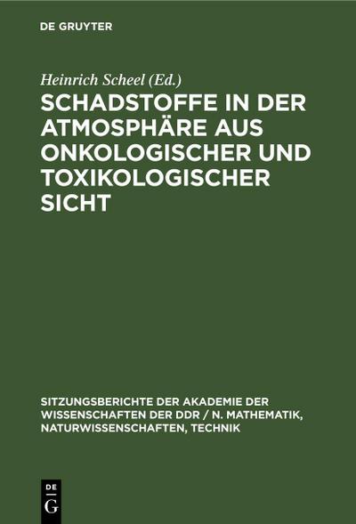 Schadstoffe in der Atmosphäre aus onkologischer und toxikologischer Sicht