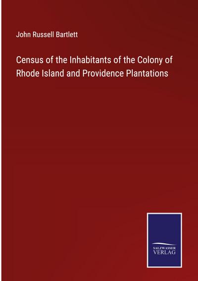 Census of the Inhabitants of the Colony of Rhode Island and Providence Plantations