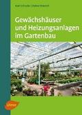 Gewächshäuser und Heizungsanlagen im Gartenbau von Karl Schrader | Ebook