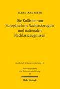 Die Kollision von Europäischem Nachlasszeugnis und nationalen Nachlasszeugnissen