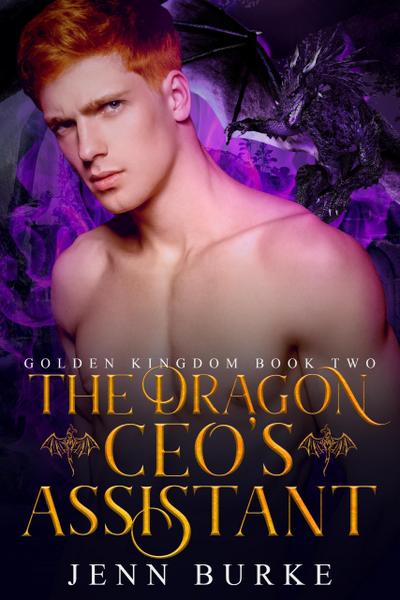 The Dragon CEO’s Assistant (The Golden Kingdom, #2)