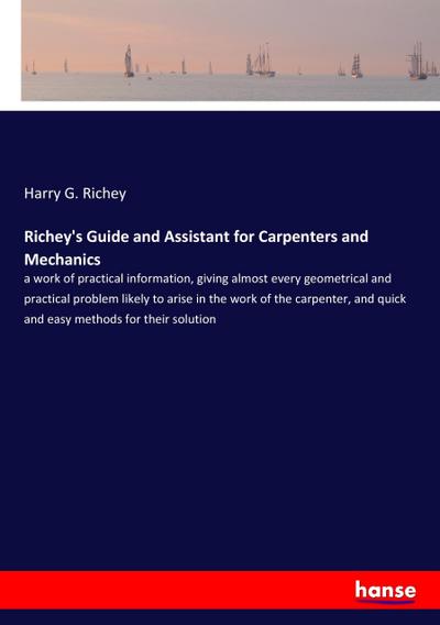 Richey’s Guide and Assistant for Carpenters and Mechanics