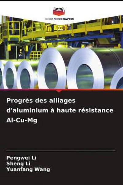 Progrès des alliages d’aluminium à haute résistance Al-Cu-Mg