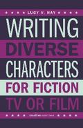 Writing Diverse Characters For Fiction, TV or Film