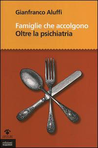 Famiglie che accolgono. Oltre la psichiatria