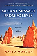 Mutant Message from Forever: A Novel of Aboriginal Wisom