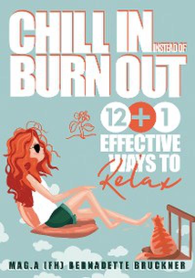 Chill-in instead burn-out