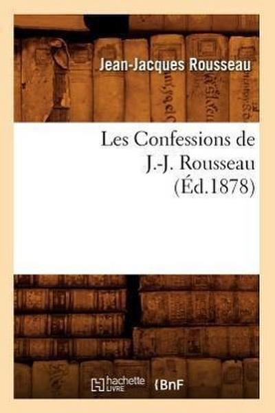 Les Confessions de J.-J. Rousseau (Éd.1878)