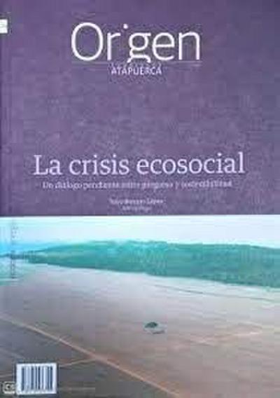 La crisis ecosocial: Un diálogo pendiente entre progreso y s