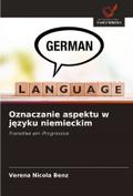 Oznaczanie aspektu w j¿zyku niemieckim