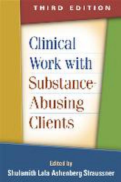 Clinical Work with Substance-Abusing Clients