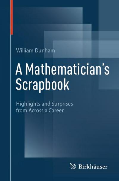 A Mathematician’s Scrapbook