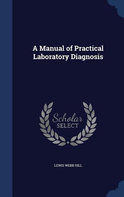 A Manual of Practical Laboratory Diagnosis