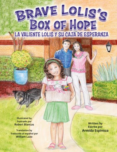 Brave Lolis’s Box of Hope/LA VALIENTE LOLIS Y SU CAJA DE ESPERANZA