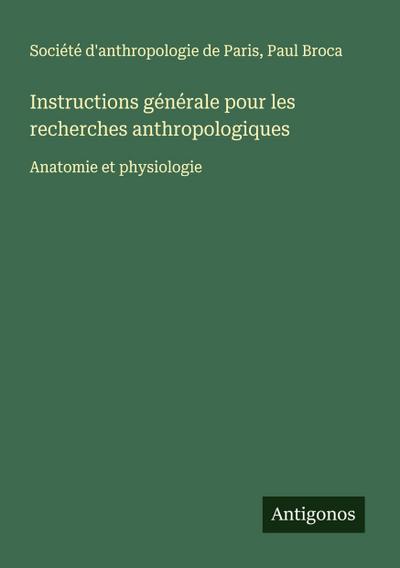Instructions générale pour les recherches anthropologiques