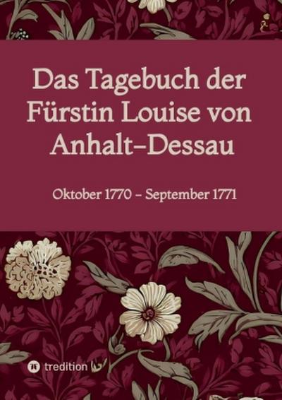 Das Tagebuch der Fürstin Louise von Anhalt-Dessau
