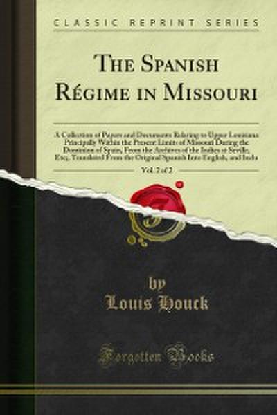 The Spanish Régime in Missouri