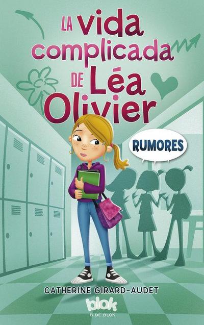 La vida complicada de Léa Olivier 2. Rumores