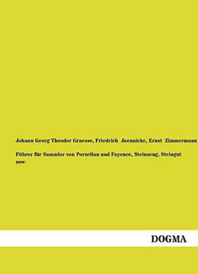 Führer für Sammler von Porzellan und Fayence, Steinzeug, Steingut usw.